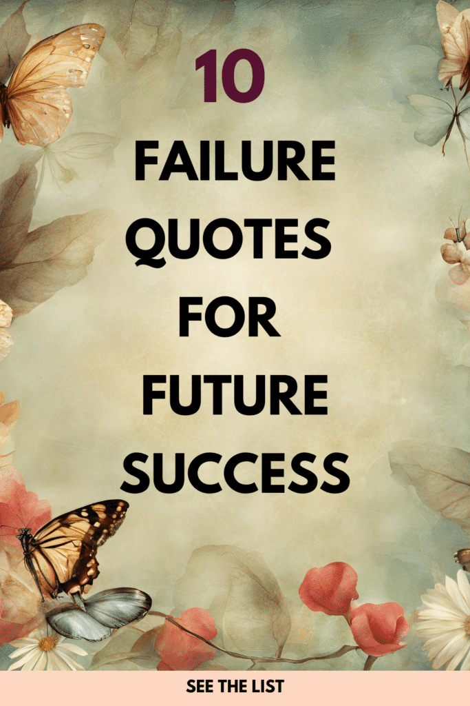 10 Quotes About Failure: Why Embracing Failure Is Crucial for Success Quotes about Failure