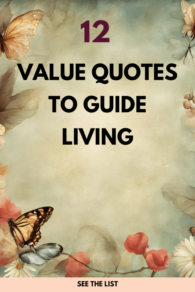 12 Quotes About Values: Inspiration to Live By Quotes about values