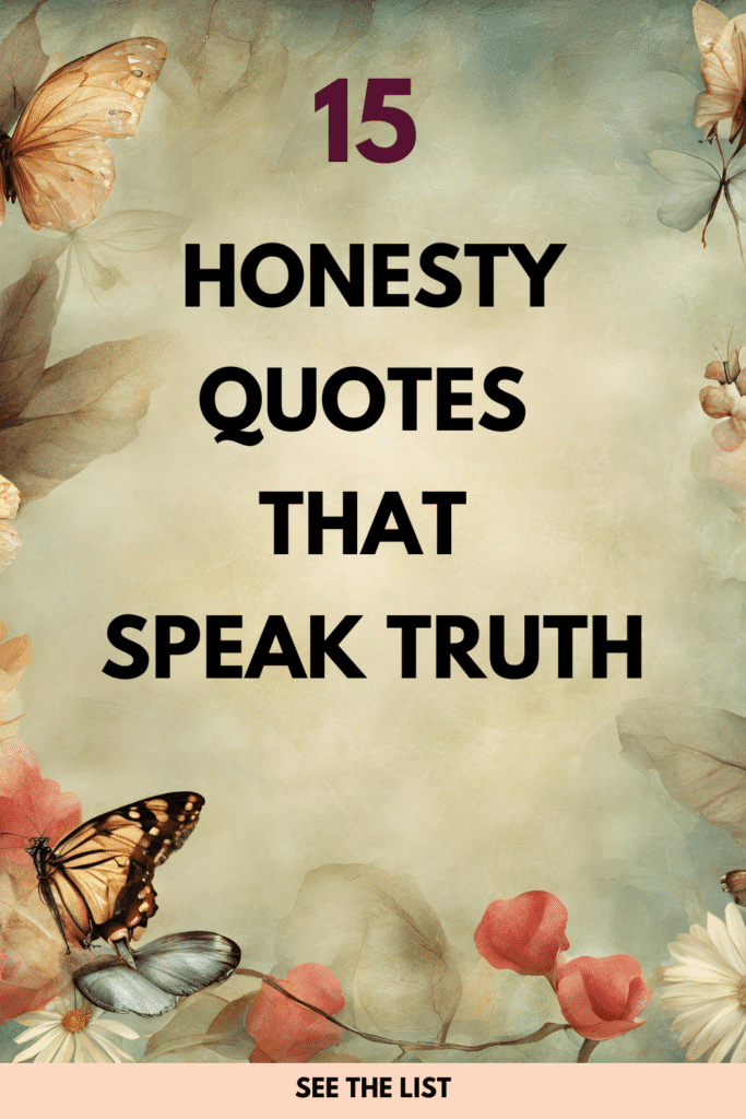15 Quotes About Honesty: The Power of Truth Quotes about honesty
