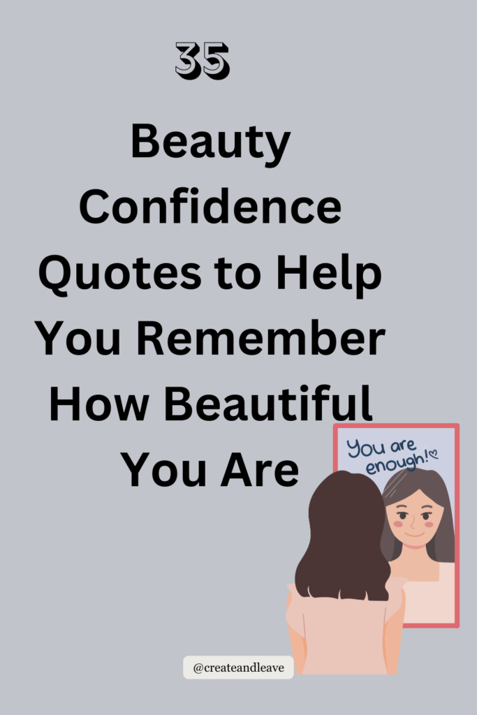 35 Beauty Confidence Quotes to Help You Remember How Beautiful You Are