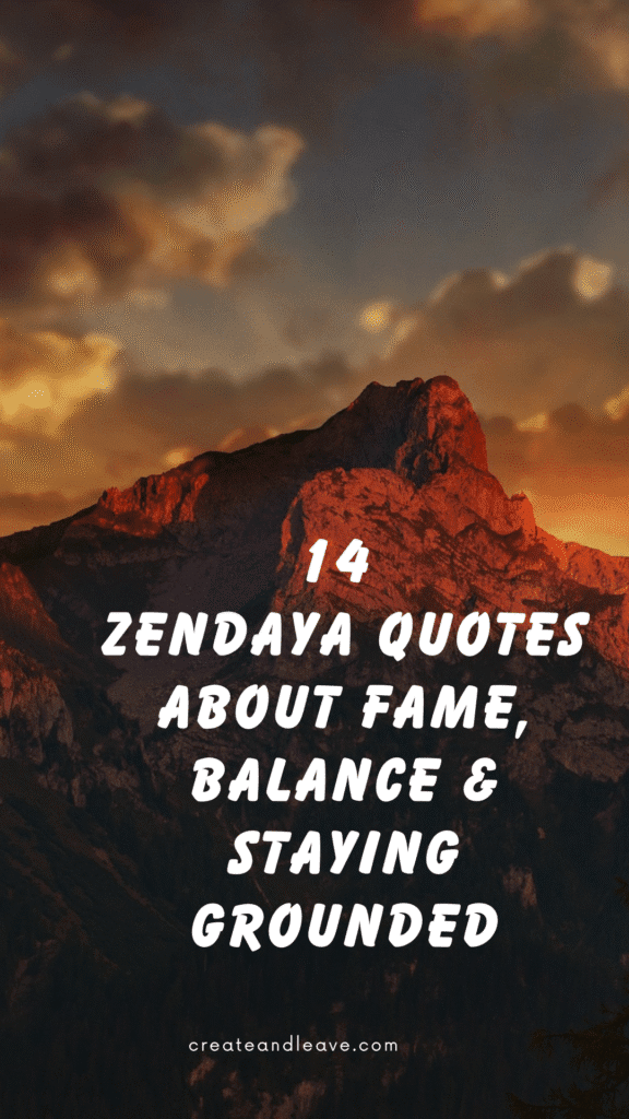14 Zendaya Quotes About Fame, Balance & Staying Grounded Zendaya Quotes