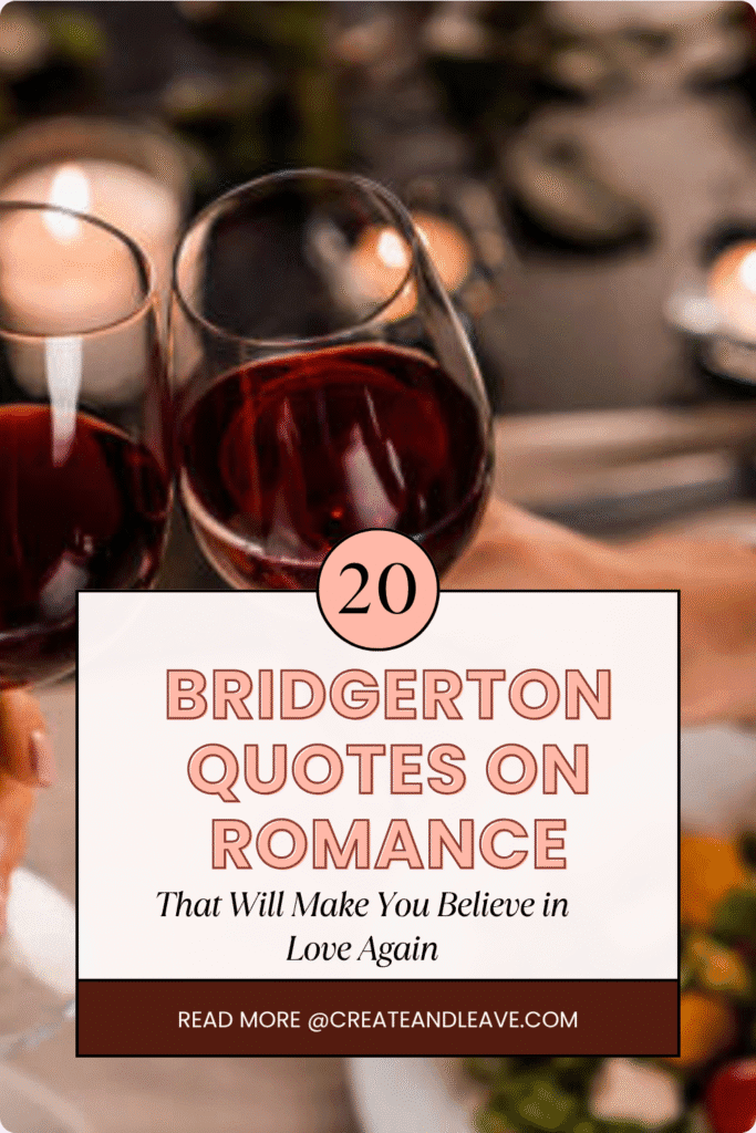 20 Bridgerton Quotes on Romance That Will Make You Believe in Love Again 20 Bridgerton Quotes on Romance That Will Make You Believe in Love Again