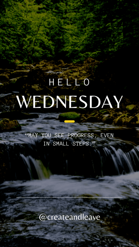 “May you see progress, even in small steps.”